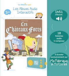 Les albums audio interactifs Les châteaux forts 3+ Lunii