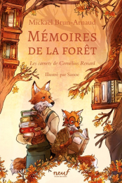 Mémoires de la forêt - Tome 2 - Les carnets de Cornélius Renard – livre jeunesse L'école des loisirs – Moulin Roty