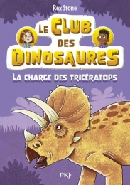 Le club des dinosaures Tome 2 - Grand Format La charge des tricératops Rex Stone