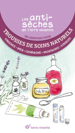 Les antisèches santé de Terre Vivante : Trousses de soins naturels – Christine Cieur – Terre Vivante