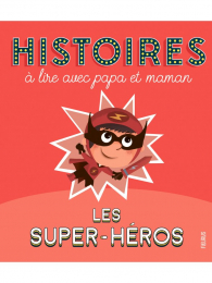 Histoires à lire avec papa et maman - Les super-héros Fleurus