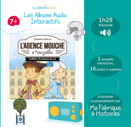 Les albums audio interactifs L'agence Mouche 7+ Lunii
