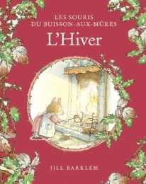 Les Souris du Buisson aux Mûres - L'Hiver - Jill Barklem - Qilinn